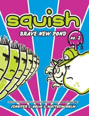 [Squish 02] • Brave New Pond